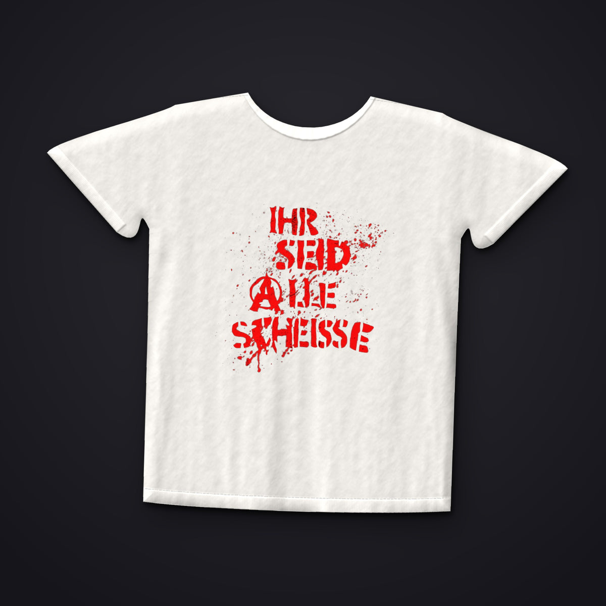 IHR SEID ALLE SCHEISSE — rotes Motiv auf weißem T-Shirt, Favorite