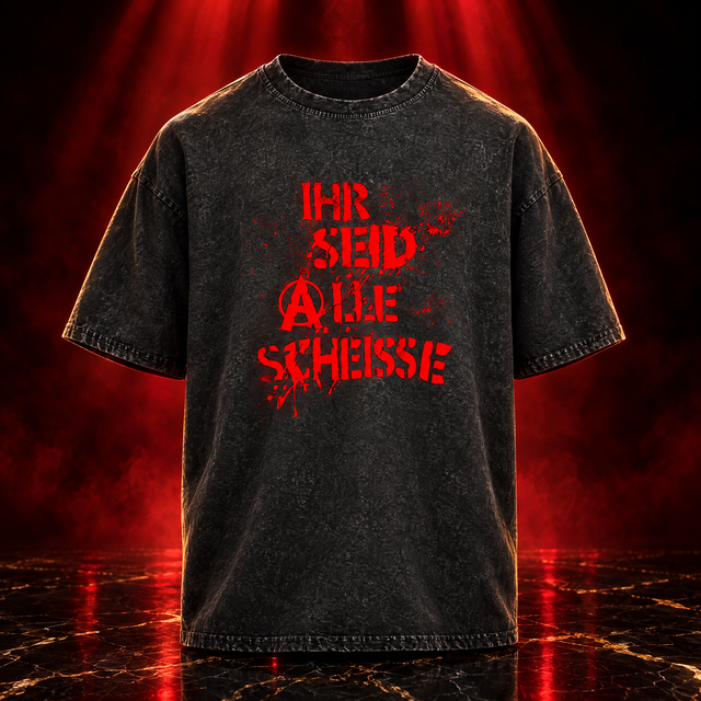 IHR SEID ALLE SCHEISSE - Oversize Washed T-Shirt - Produktfoto