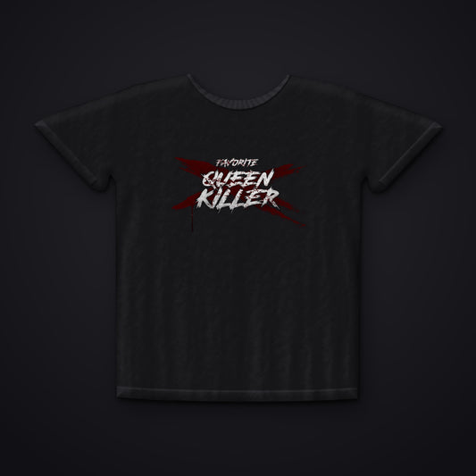 QUEENKILLER — Favorite-Motiv auf schwarzem T-Shirt